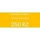 Dárkový poukaz na 250 Kč