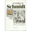 Jindřich Schmidt: Život mezi rytinami